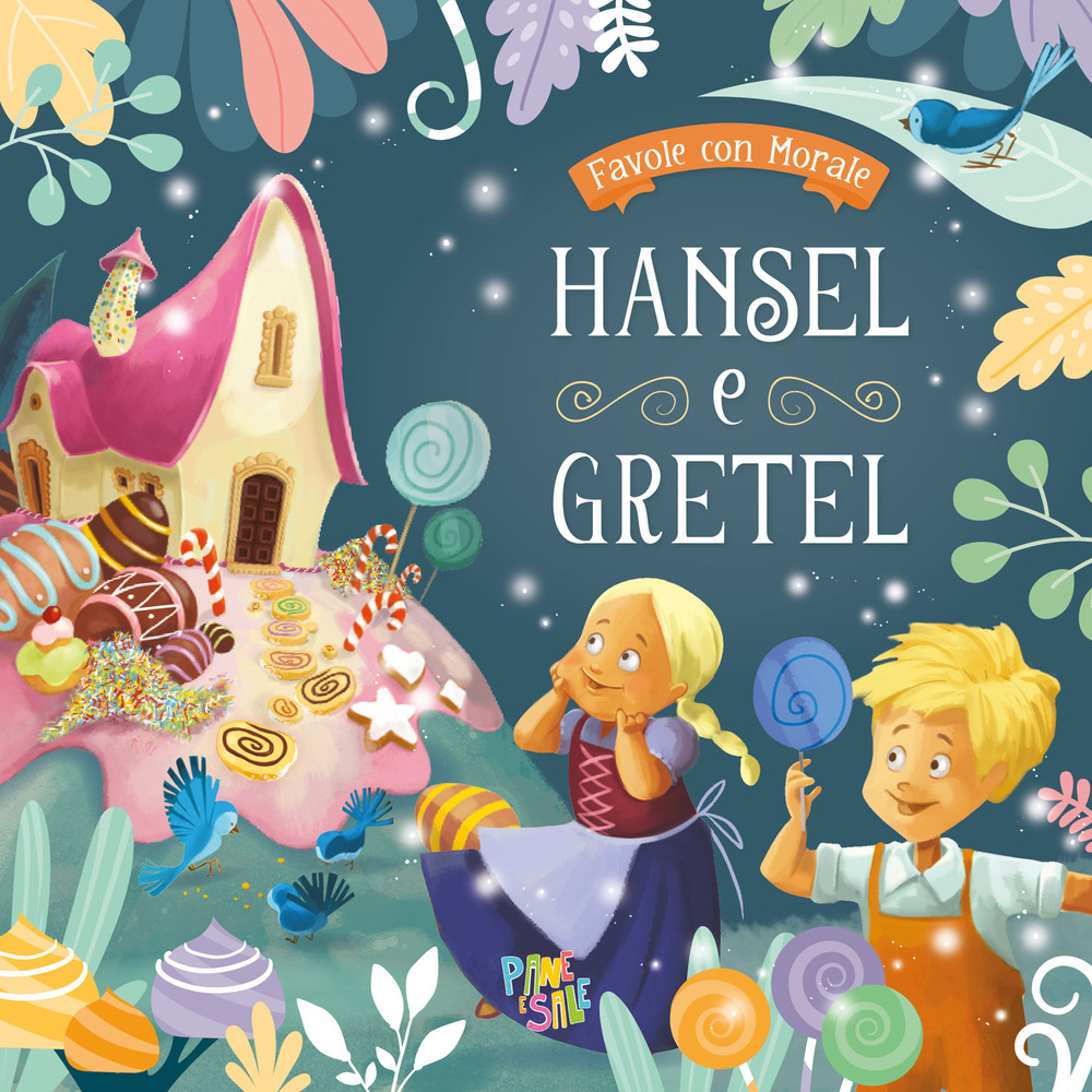 Hansel e Gretel. Favole con morale