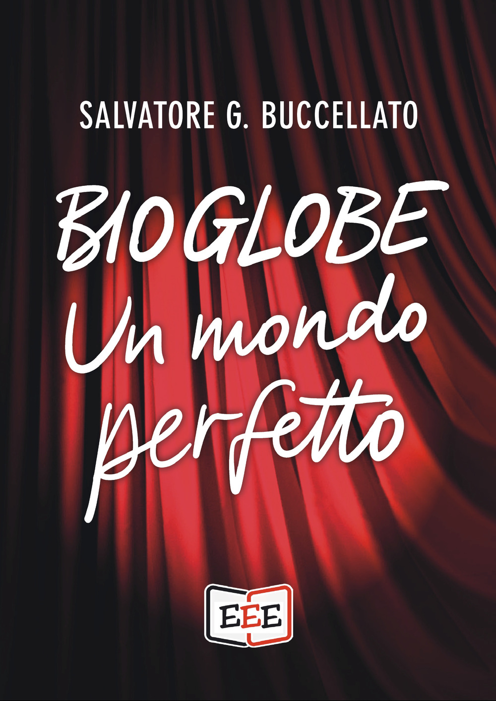 Bioglobe. Un mondo perfetto
