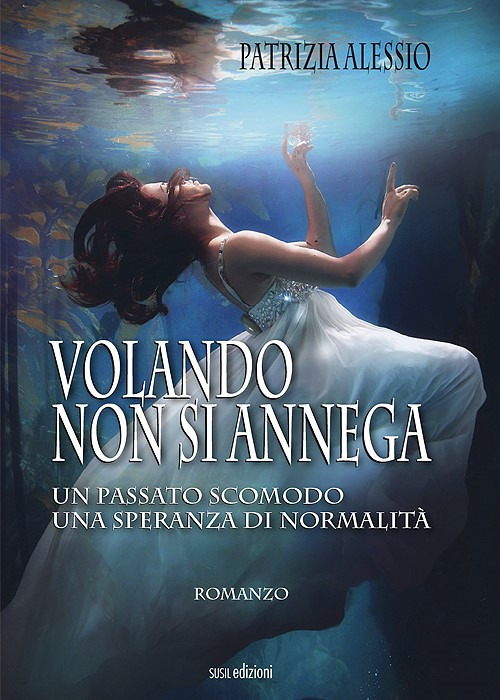 Volando non si annega. Un passato scomodo, una speranza di normalità