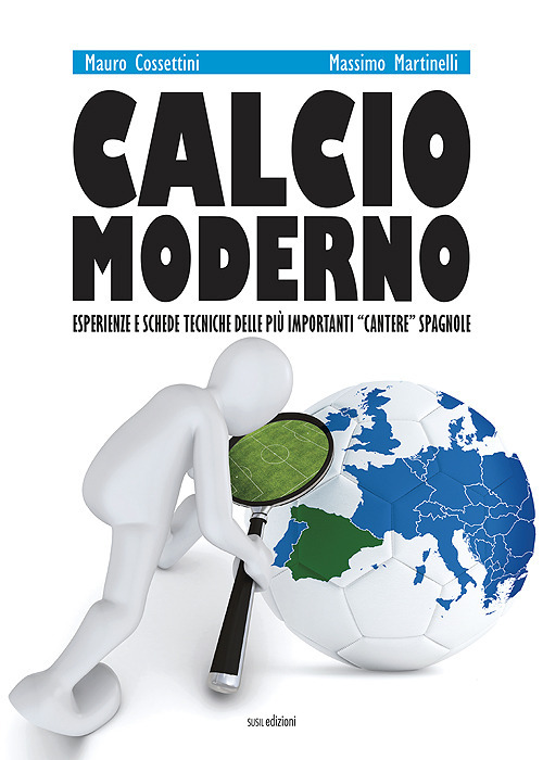 Calcio moderno. Esperienze e schede tecniche delle più importanti «cantere» spagnole