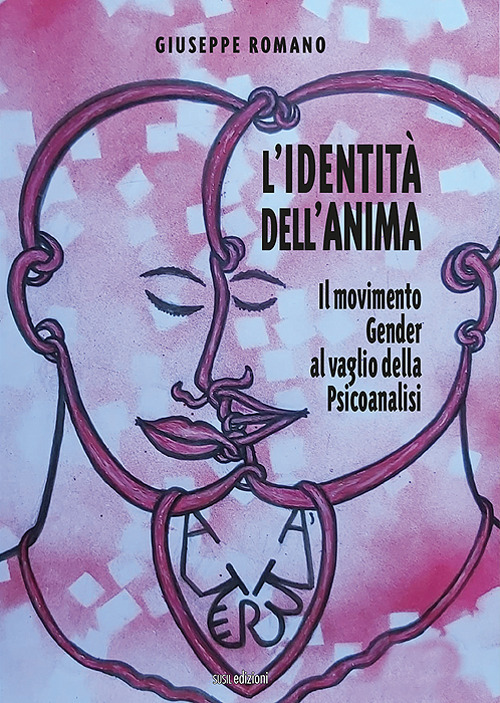 L'identità dell'anima. Il movimento gender al vaglio della psicoanalisi