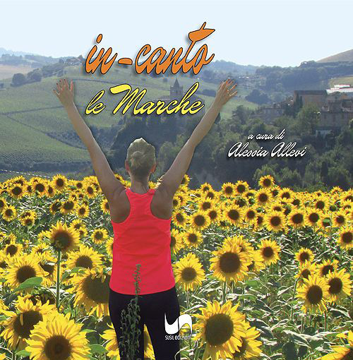 In-canto. Le Marche