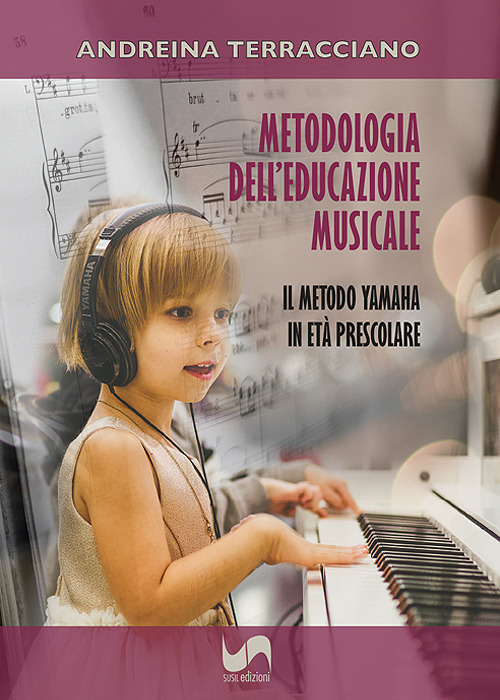 Metodologia dell'educazione musicale. Il metodo Yamaha in età prescolare
