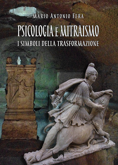 Psicologia e mitraismo. I simboli della trasformazione