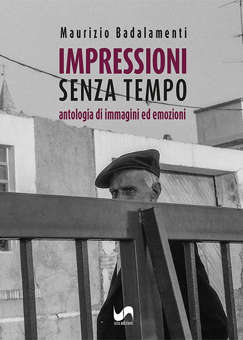 Impressioni senza tempo. Antologia di immagini ed emozioni