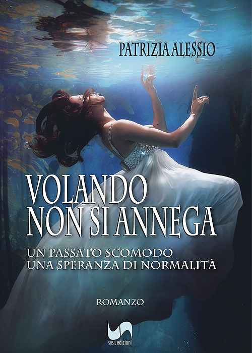 Volando non si annega. Un passato scomodo, una speranza di normalità