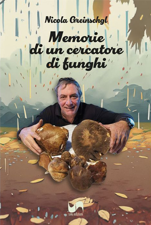 Memorie di un cercatore di funghi