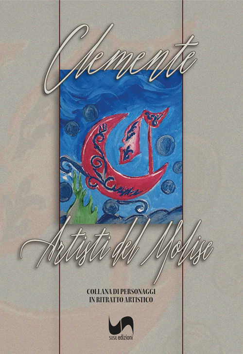 Artisti del Molise. Collana di personaggi in ritratto artistico