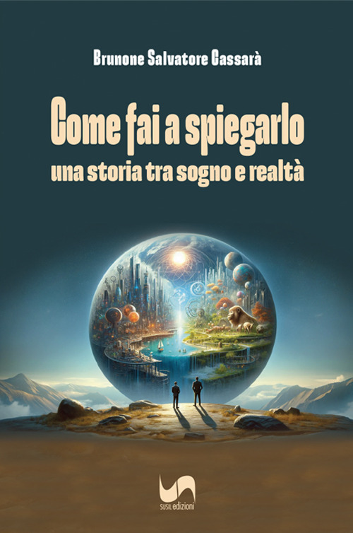 Come fai a spiegarlo. Una storia tra sogno e realtà