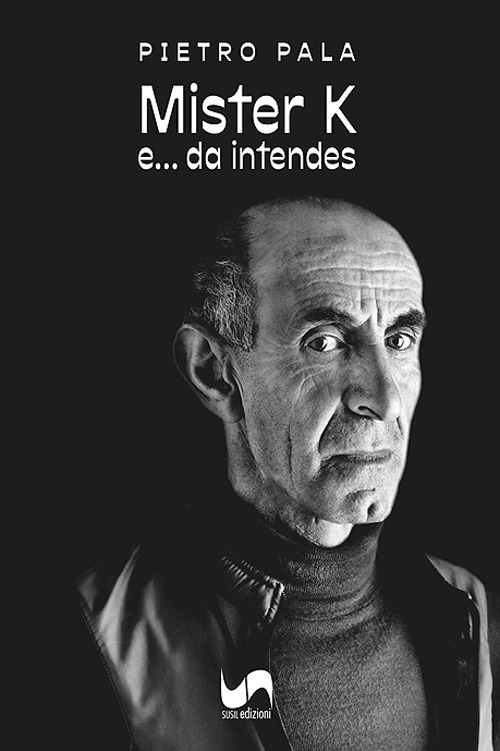 Mister K. e... da intendes. Ediz. italiana e sarda