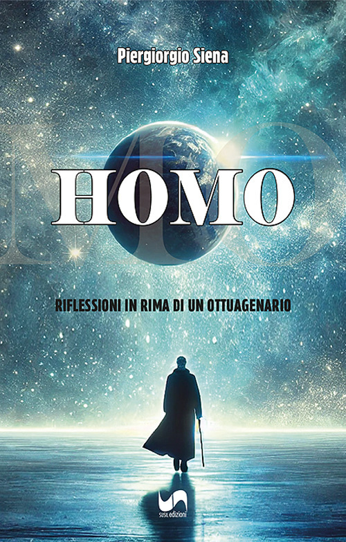 Homo. Riflessioni in rima di un ottuagenario