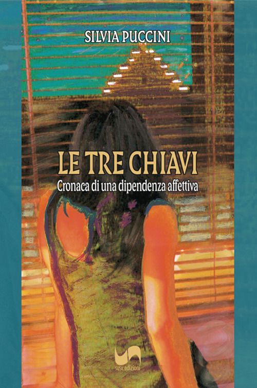 Le tre chiavi. Cronaca di una dipendenza affettiva