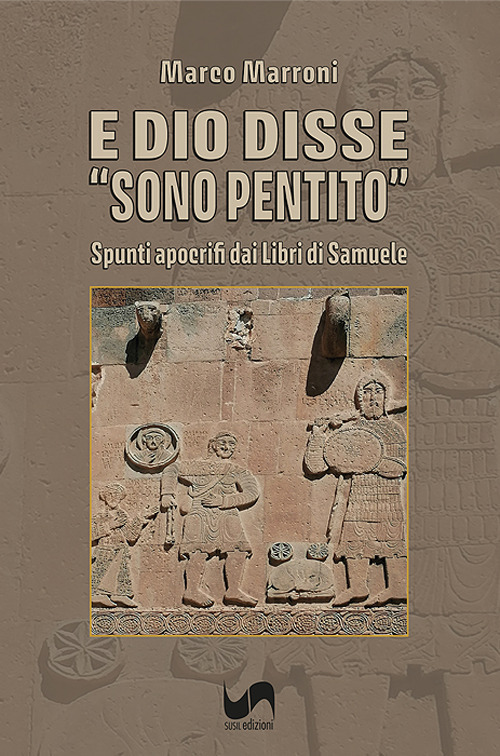 E Dio disse «Sono pentito». Spunti apocrifi dai libri di Samuele
