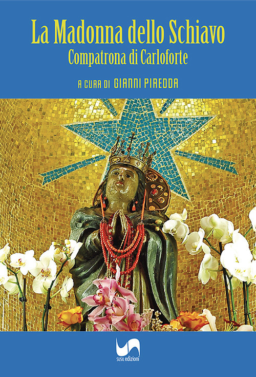 La Madonna dello Schiavo. Compatrona di Carloforte