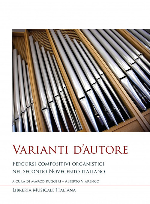 Varianti d’autore. Percorsi compositivi organistici nel secondo Novecento italiano