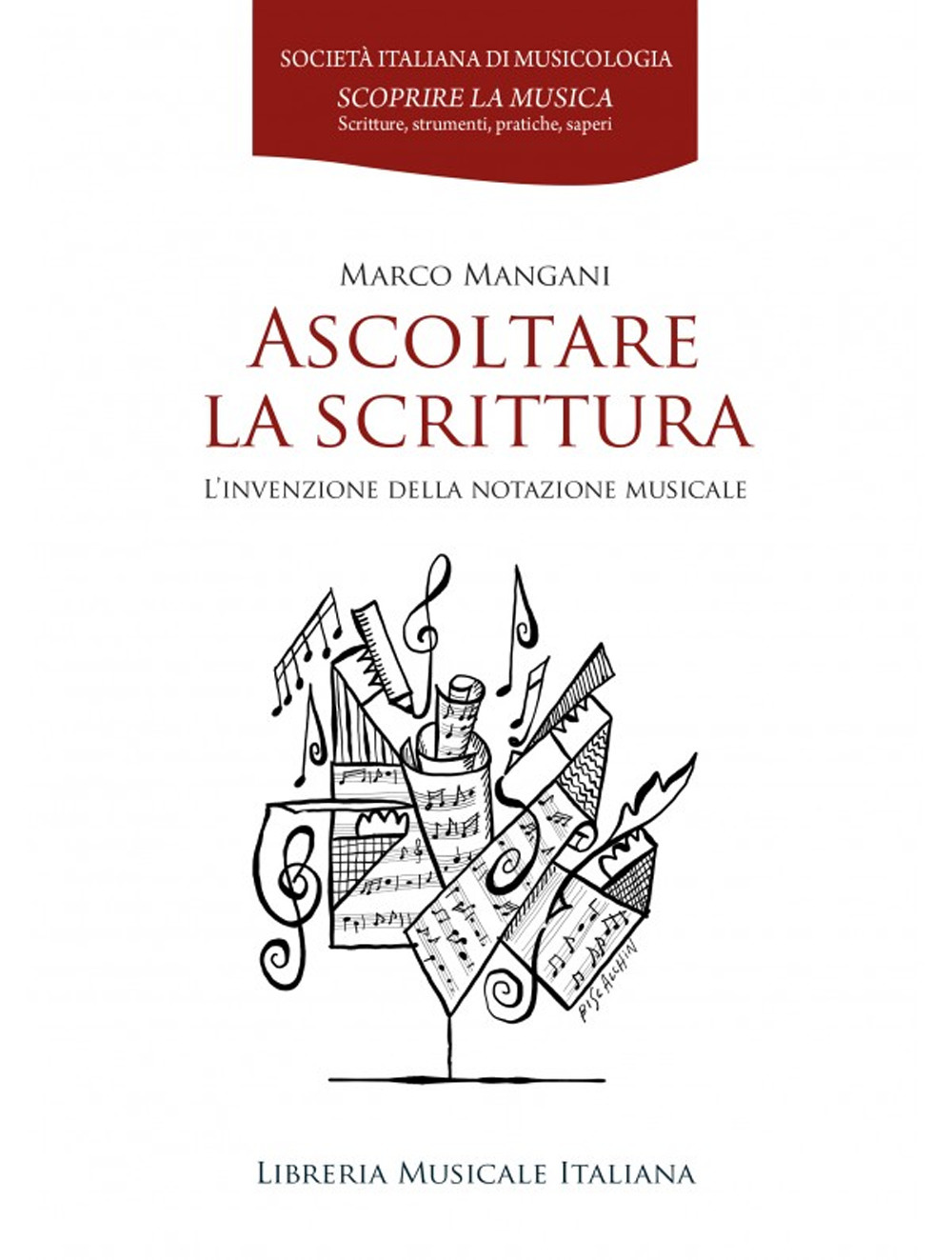 Ascoltare la scrittura. L’invenzione della notazione musicale