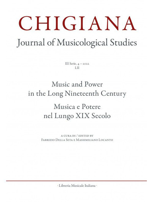 Chigiana. Rassegna annuale di studi musicologici. Ediz. italiana e inglese. Vol. 52: Musica e Potere nel lungo XIX secolo