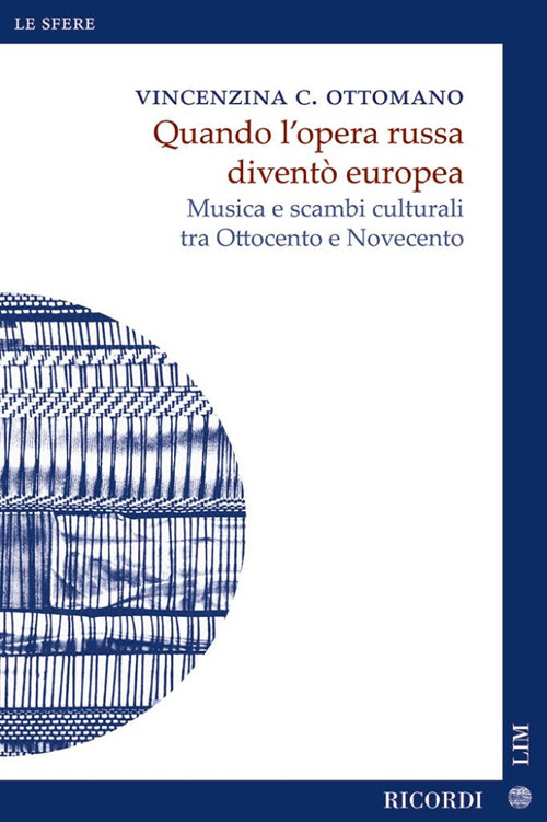 Quando l'opera russa diventò europea. Musica e scambi culturali tra Ottocento e Novecento