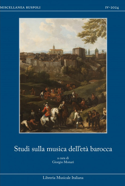 Studi sulla musica dell'età barocca. Mecenatismo, produzione e recezione della musica nell'Europa tra i secoli XVII e XVIII