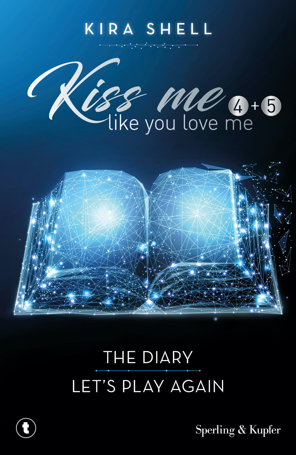 Kiss me like you love me: The diary-Let's play again. Ediz. italiana. Vol. 4-5