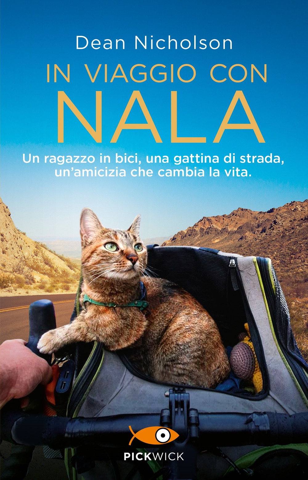 In viaggio con Nala. Un ragazzo in bici, una gattina di strada, un'amicizia che cambia la vita