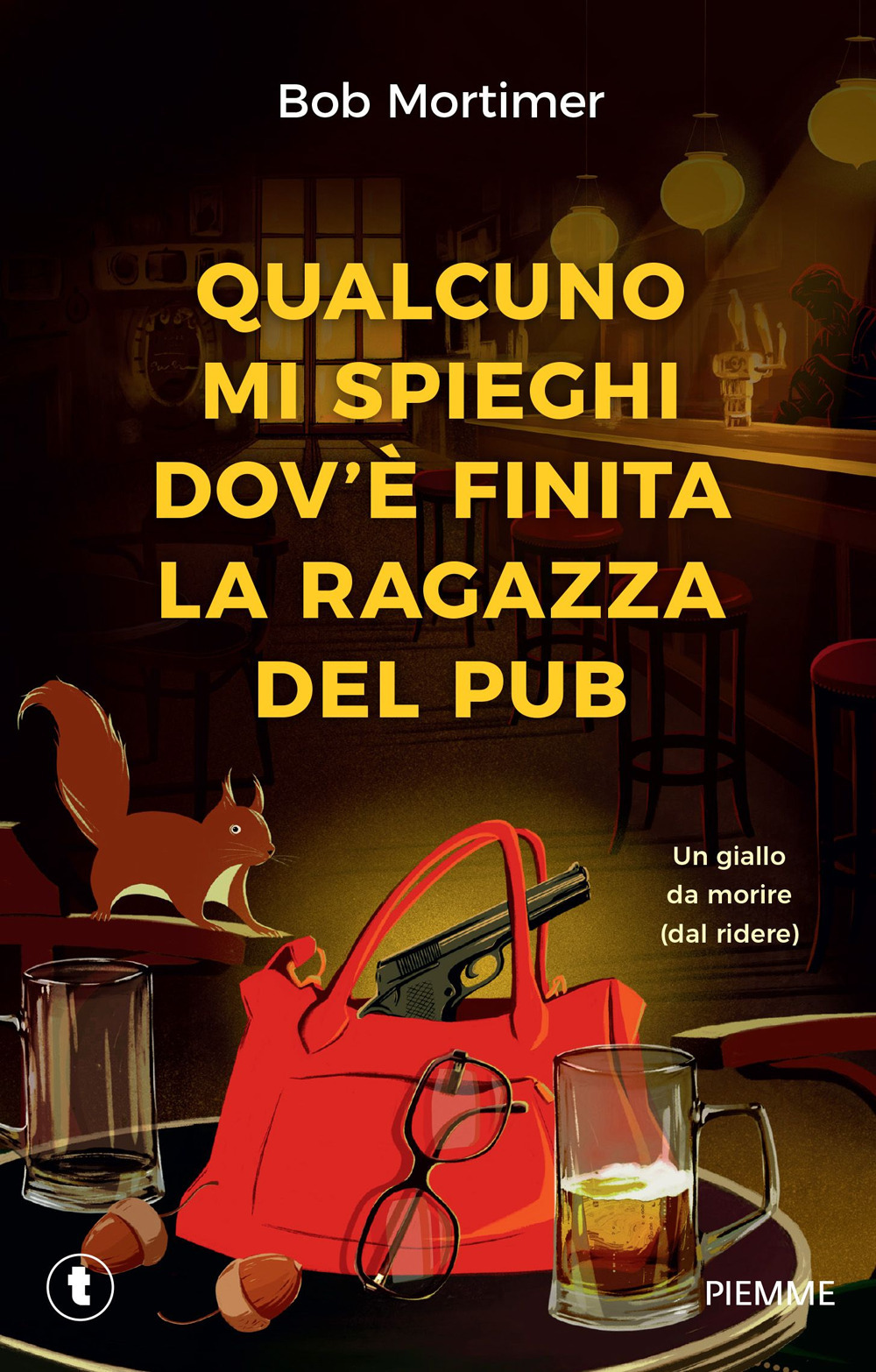 Qualcuno mi spieghi dov'è finita la ragazza del pub. Un giallo da morire (dal ridere)