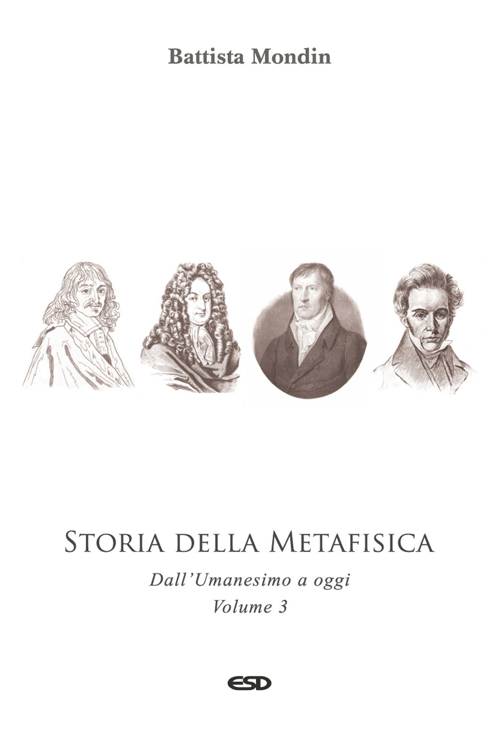 Storia della metafisica. Vol. 3: Dall'Umanesimo a oggi
