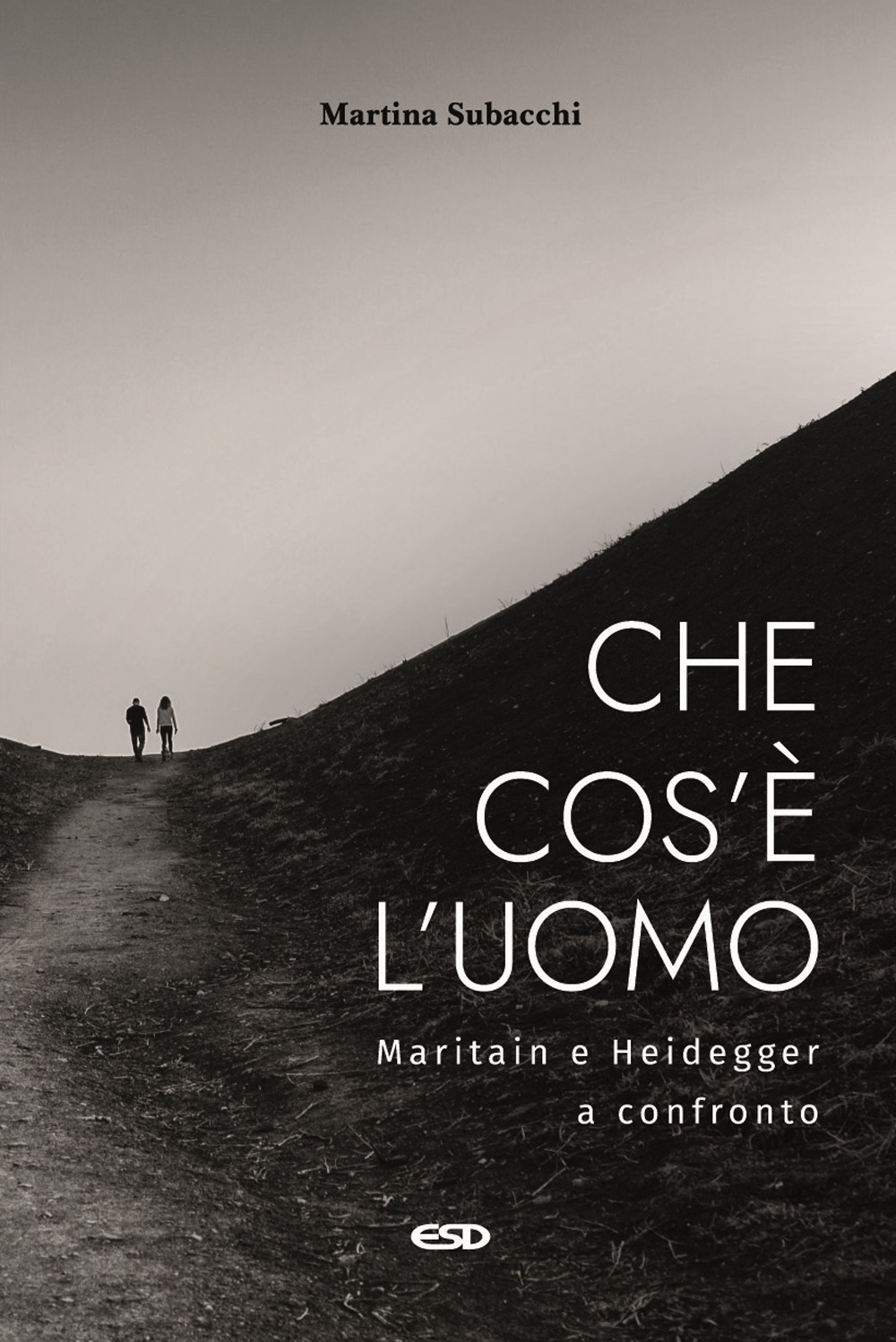 Che cos'è l’uomo. Maritain e Heidegger a confronto