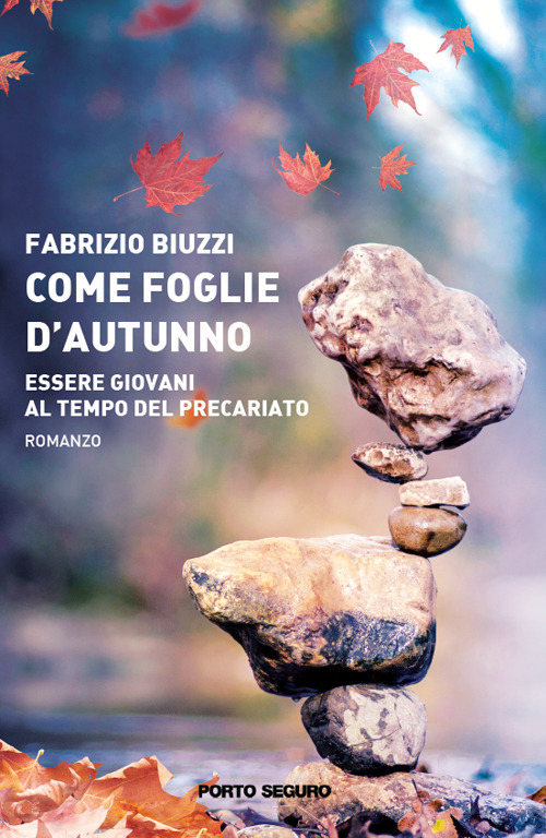 Come foglie d'autunno. Essere giovani ai tempi del precariato