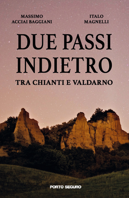 Due passi indietro tra Chianti e Valdarno