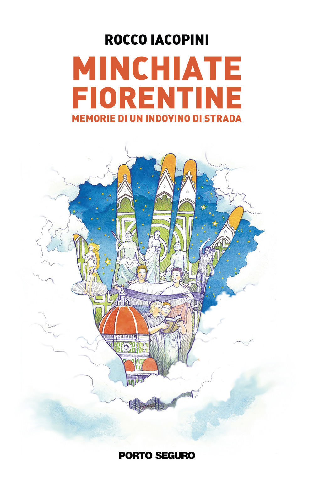 Minchiate fiorentine. Memorie di un indovino di strada