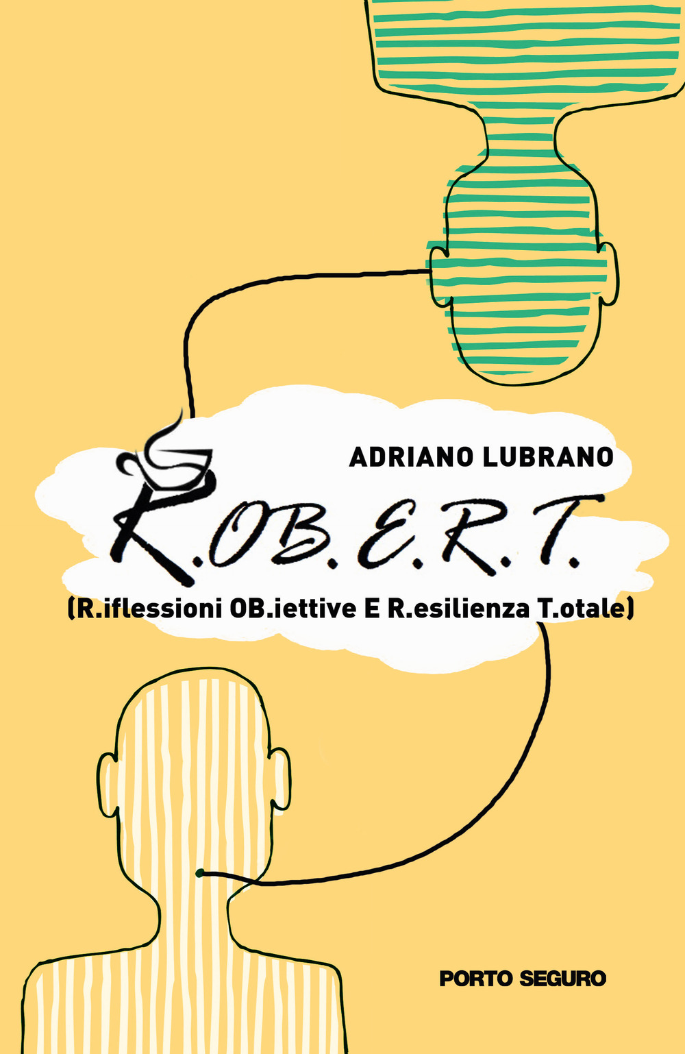 R.OB.E.R.T. - R.iflessioni OB.iettive E R.esilienza T.otale