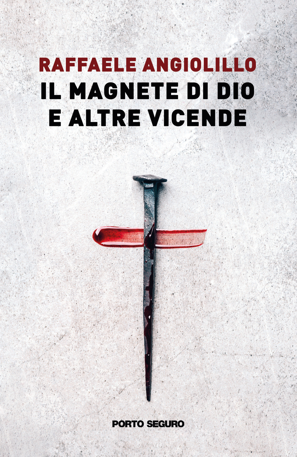 Il magnete di Dio e altre vicende