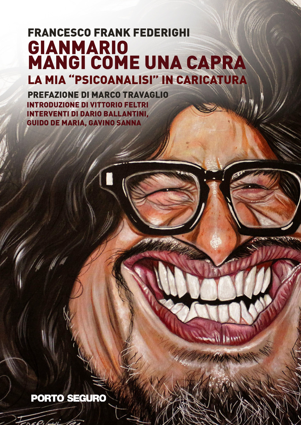 Gianmario mangi come una capra. La mia "psicoanalisi" in caricatura