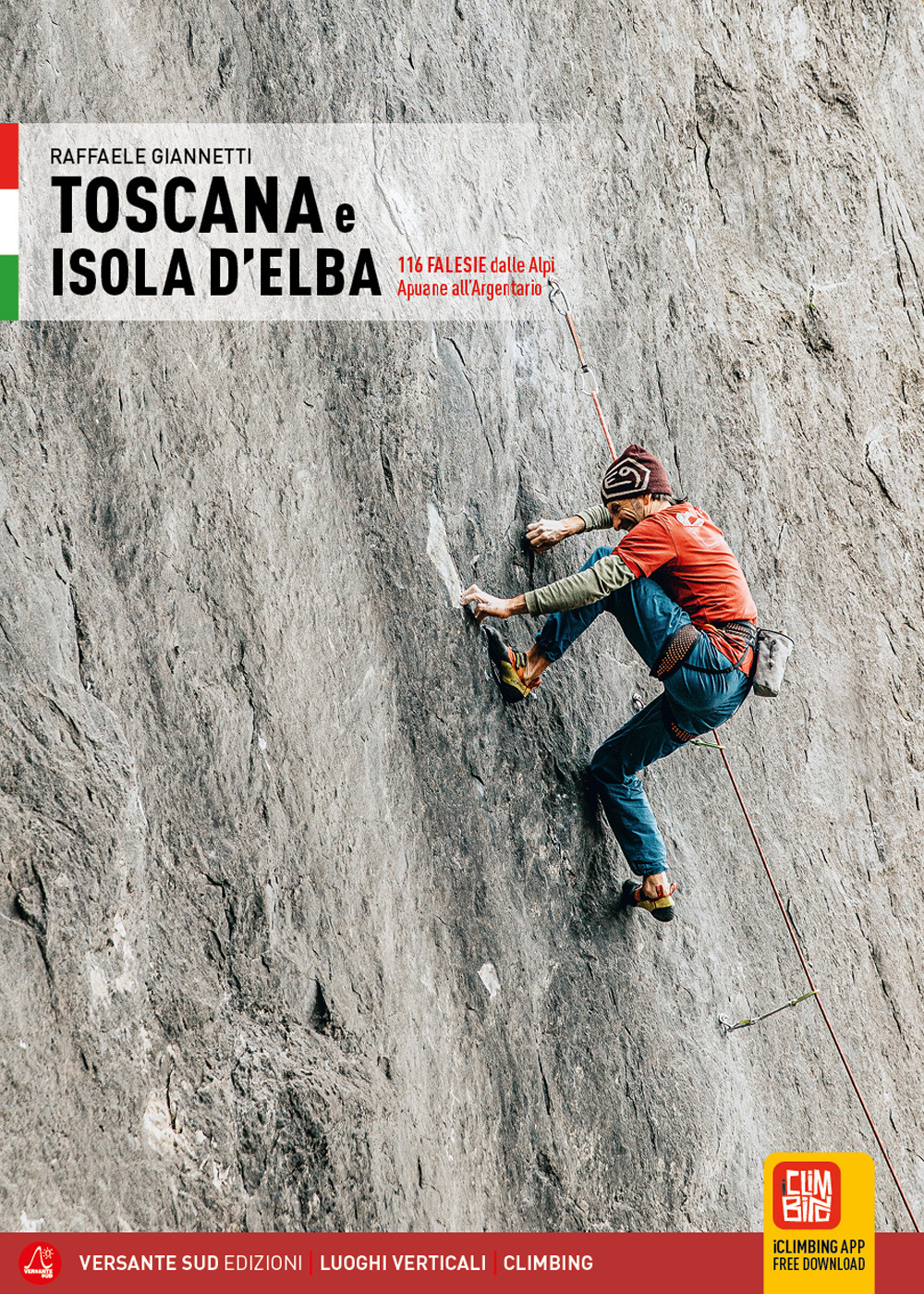 Toscana e Isola d'Elba. 116 falesie dalle Alpi Apuane all'Argentario