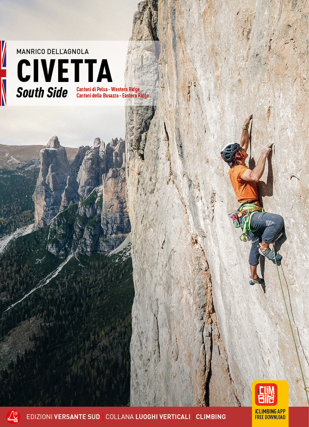 Civetta. Versante Sud. Cantoni di Pelsa, Cresta Ovest, Cantoni della Busazza, Cresta Est. Ediz. inglese