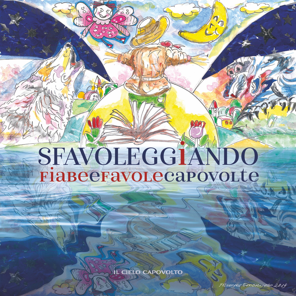 Sfavoleggiando. Fiabe e favole capovolte