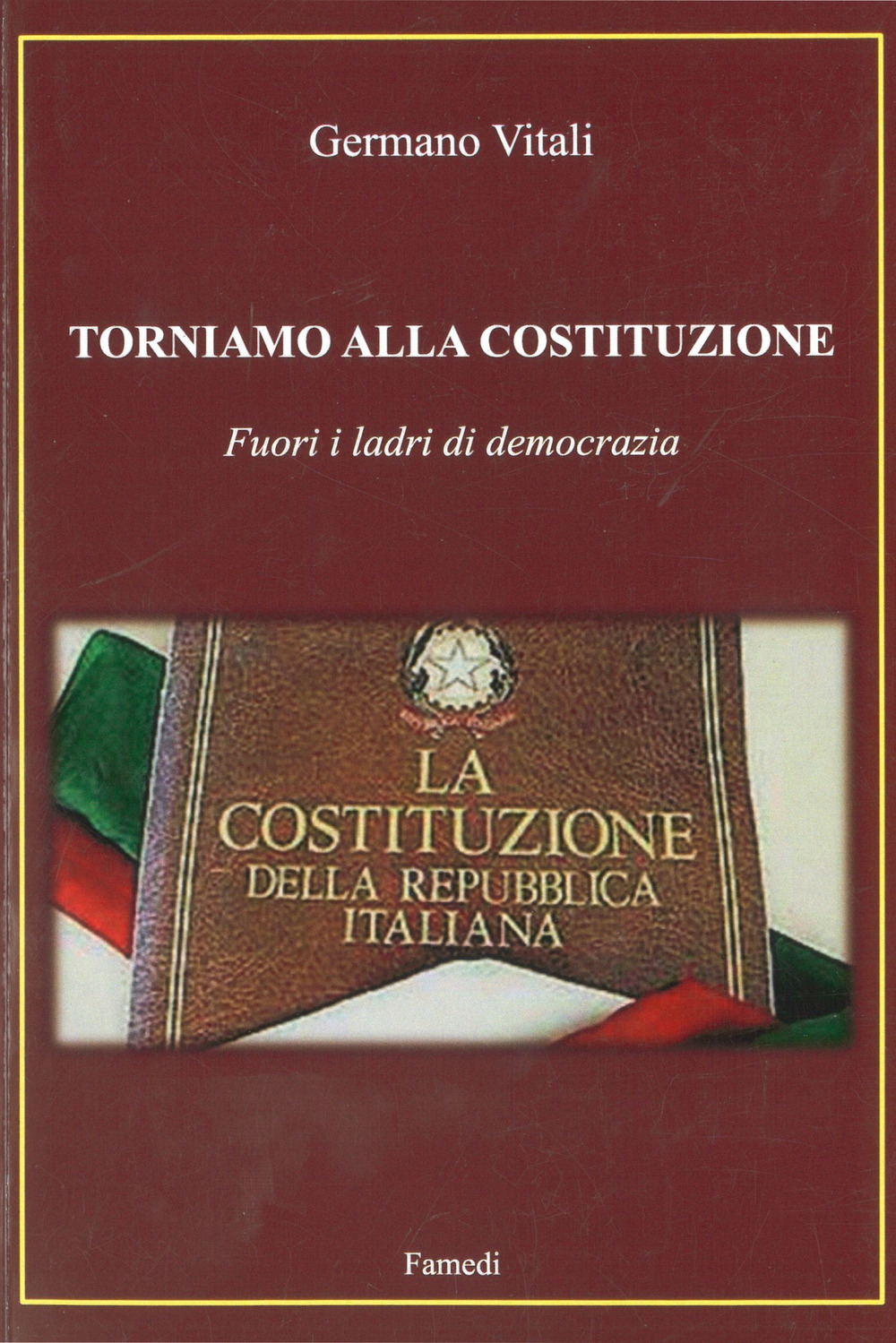 Torniamo alla costituzione. Fuori i ladri di democrazia
