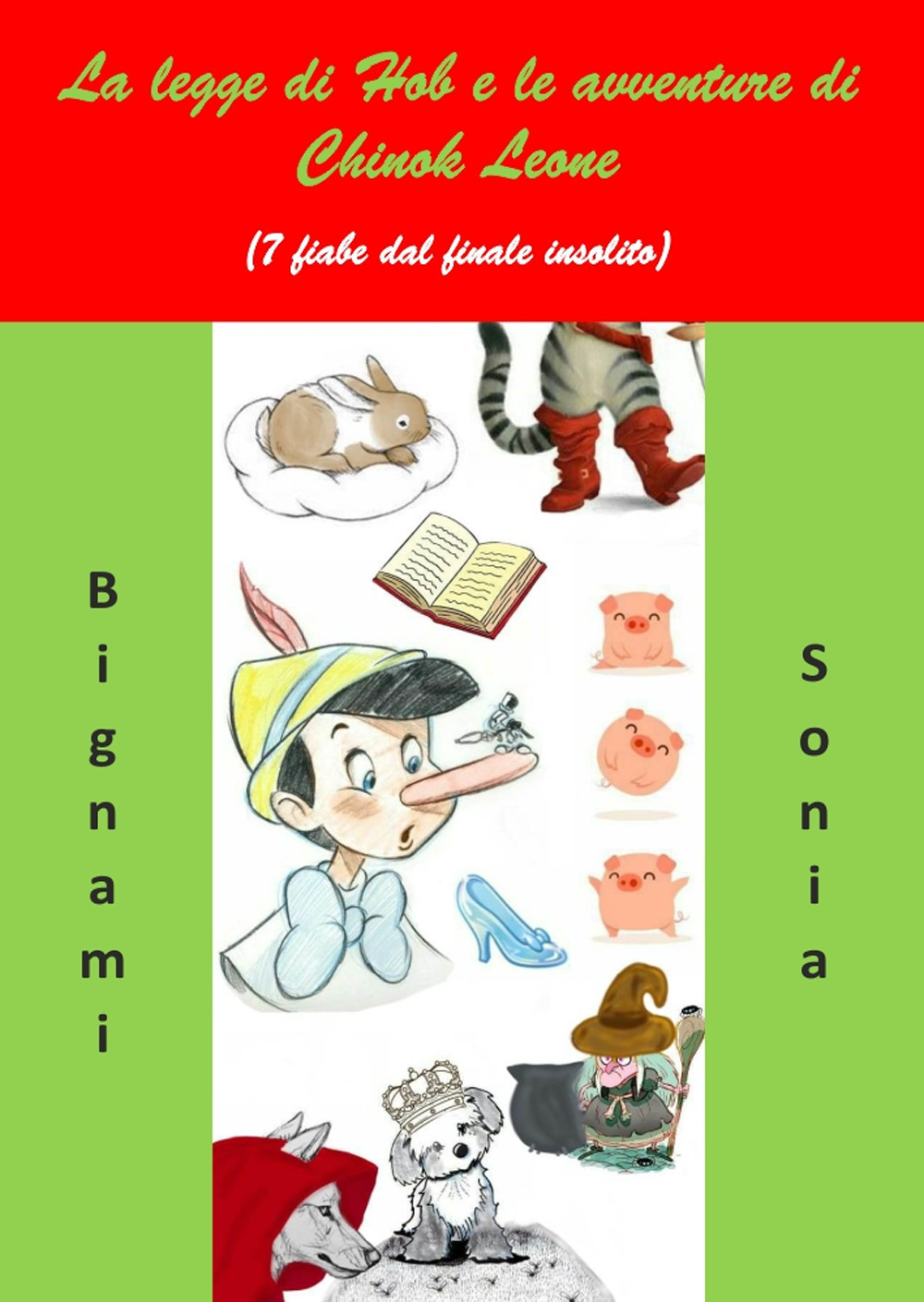 La legge di Hob e le avventure di Chinok Leone. 7 fiabe dal finale insolito