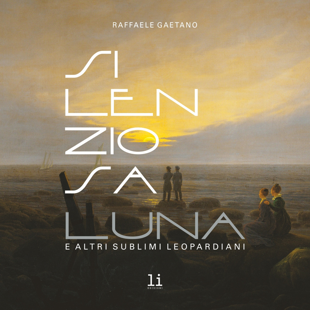 Silenziosa Luna. E altri sublimi leopardiani