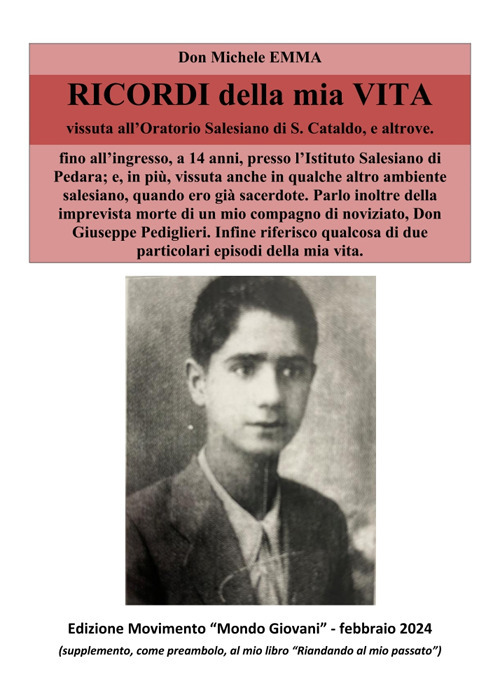 Ricordi della mia vita vissuta all’Oratorio Salesiano di S. Cataldo, e altrove