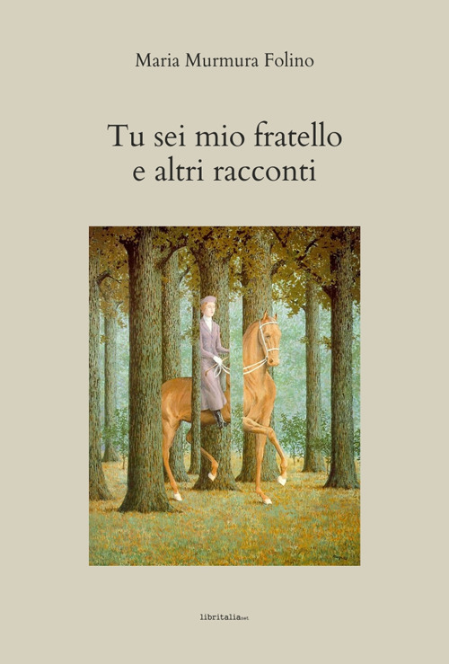 Tu sei mio fratello e altri racconti