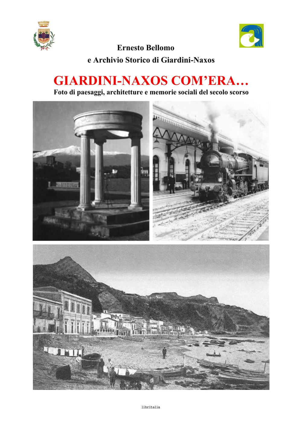 Giardini Naxos com'era... Foto di paesaggi, architetture e memorie sociali del secolo scorso