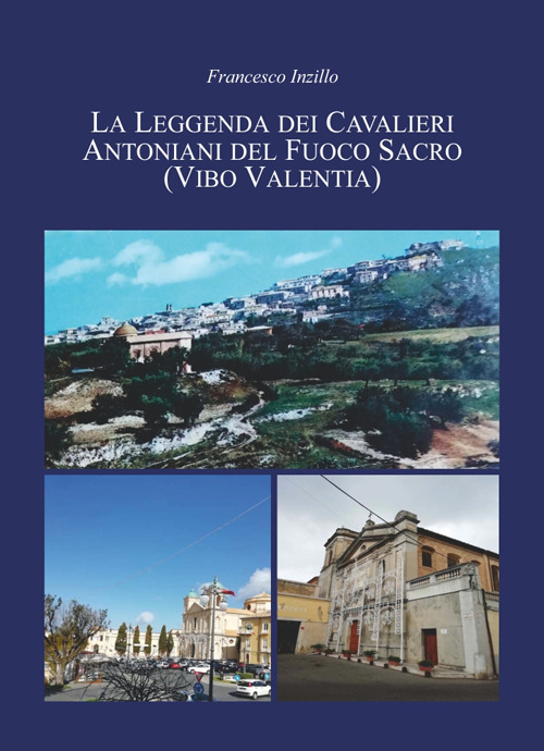 La leggenda dei cavalieri antoniani del fuoco sacro (Vibo Valentia)