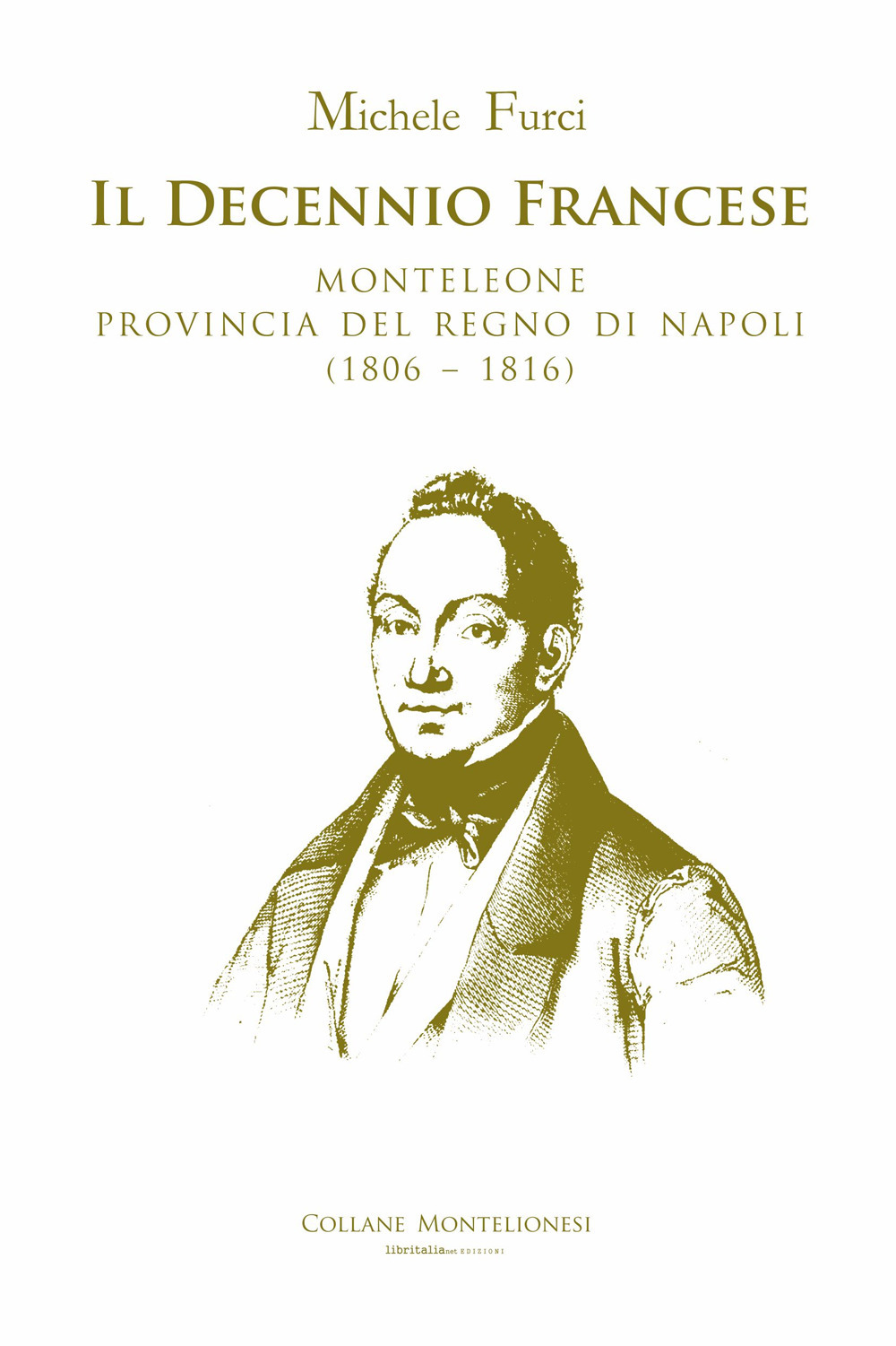 Il decennio francese. Monteleone provincia del Regno di Napoli (1806–1816)