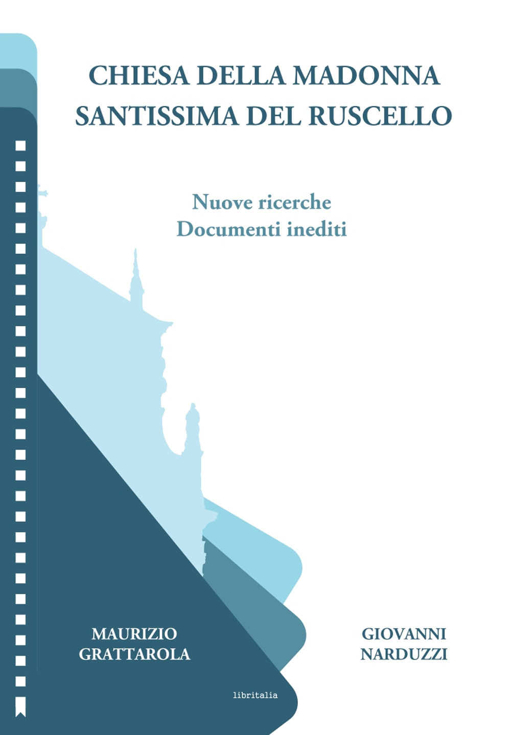 Chiesa della Madonna Santissima del Ruscello. Nuove richerche, documenti inediti