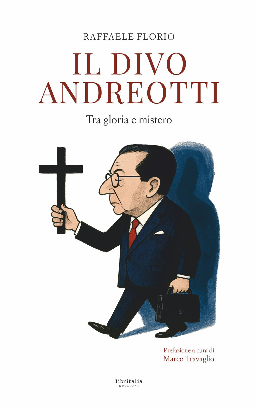 Il divo Andreotti. Tra gloria e mistero