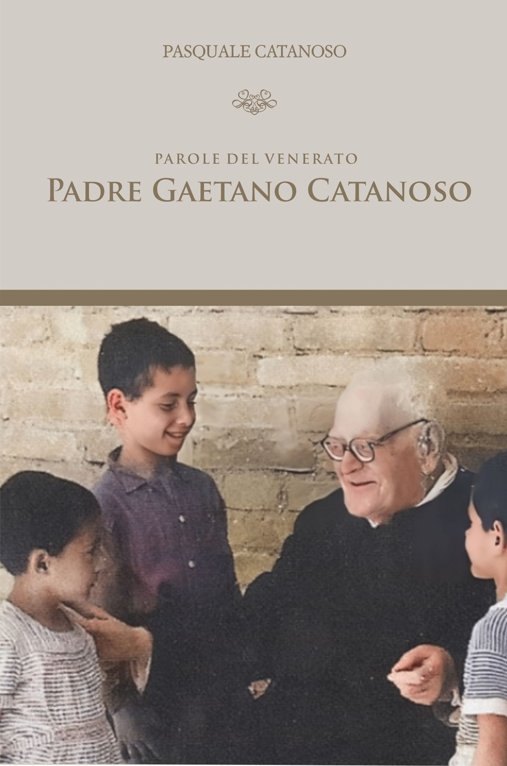 Parole del Venerato Padre Gaetano Catanoso