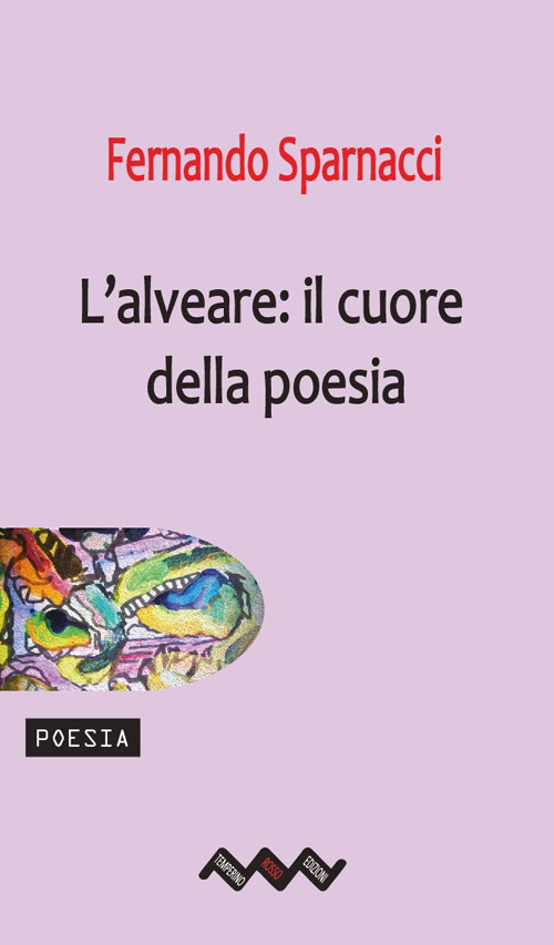 L'alveare: il cuore della poesia