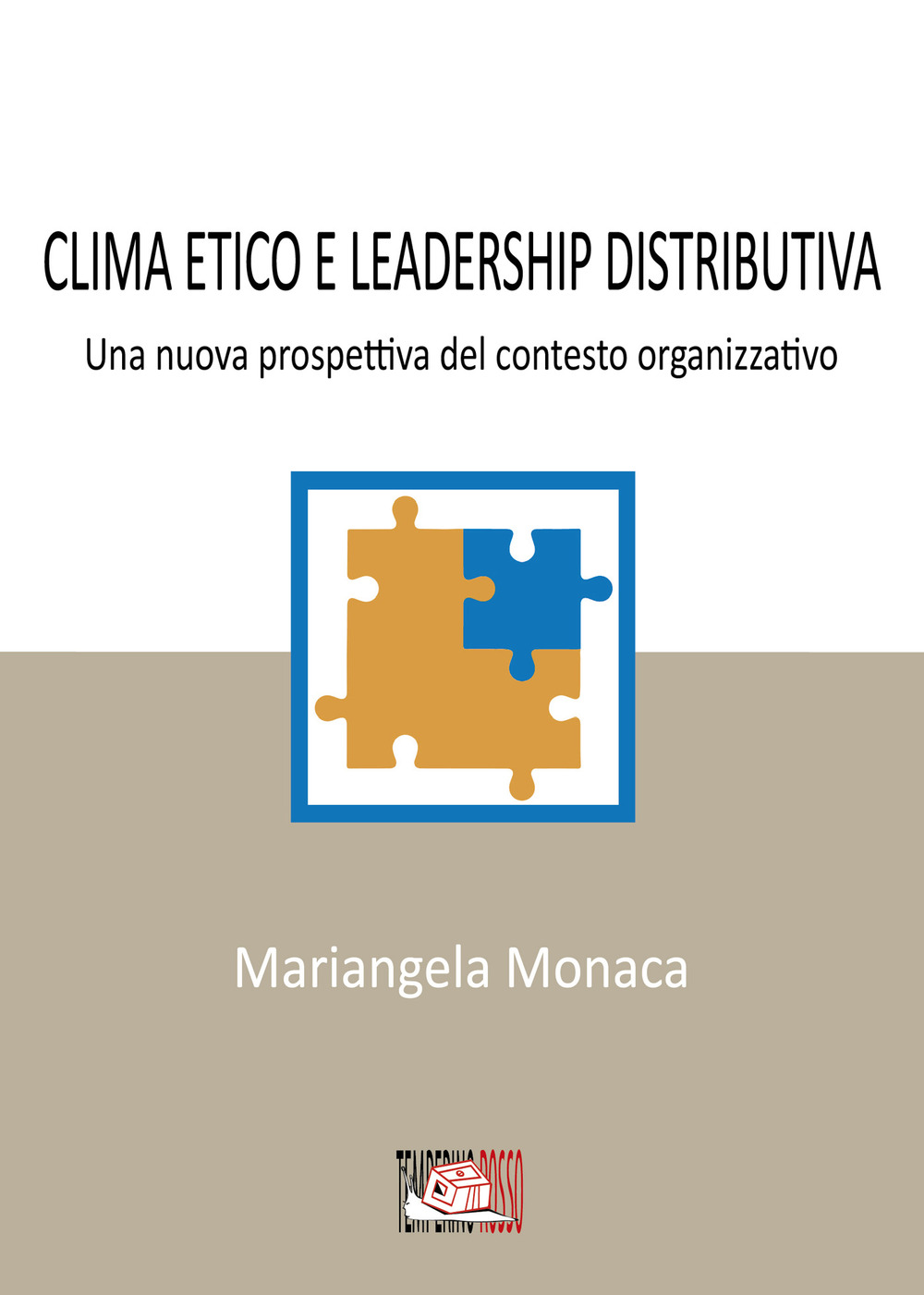 Clima etico e leadership distributiva. Una nuova prospettiva del contesto organizzativo